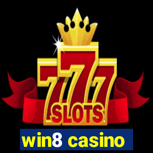 win8 casino
